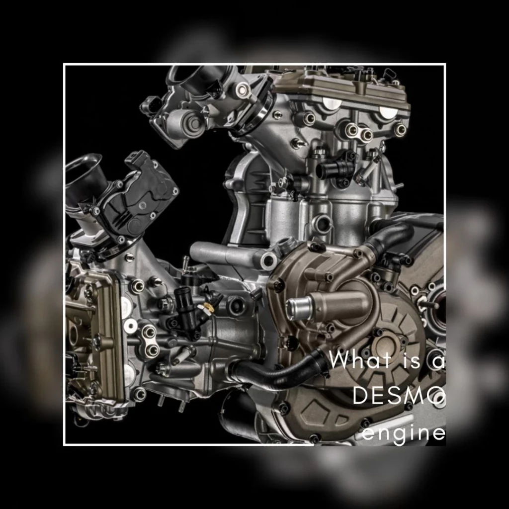 But what is this DESMO engine of DUCATI's